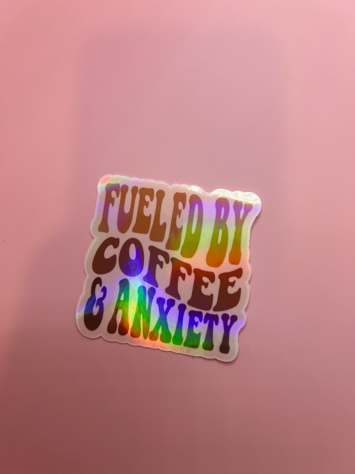 Fueled By Coffee and Anxiety sticker