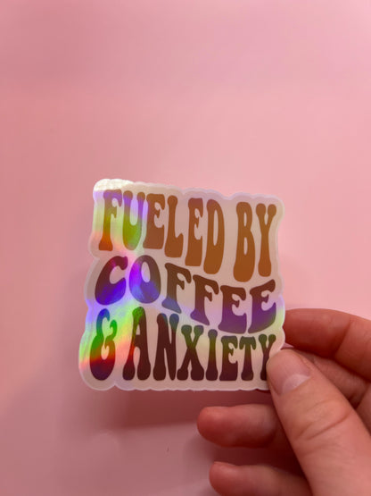 Fueled By Coffee and Anxiety sticker